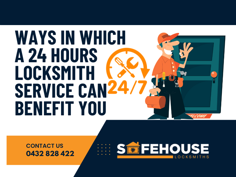 Ways in Which A 24 Hours Locksmith Service Can Benefit You