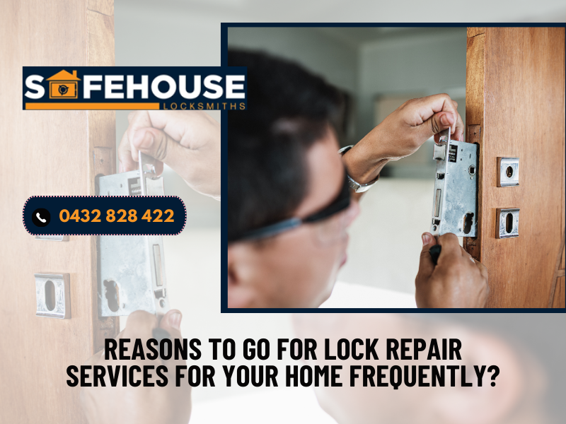 Reasons To Go For Lock Repair Services For Your Home Frequently?