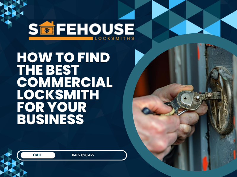 How To Find The Best Commercial Locksmith For Your Business