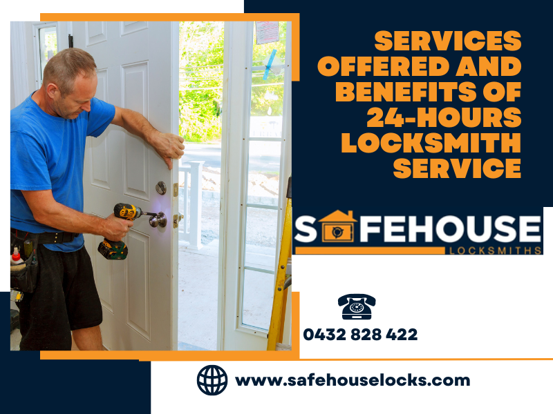 Services Offered And Benefits of 24-Hours Locksmith Service