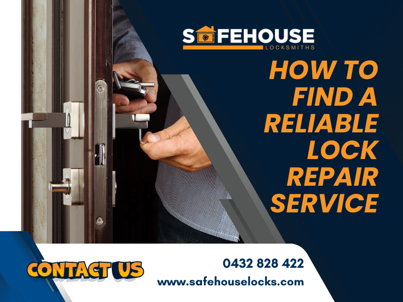 How To Find A Reliable Lock Repair Service