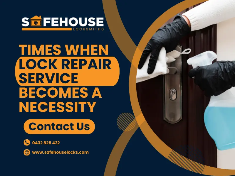 Times When Lock Repair Service Becomes A Necessity