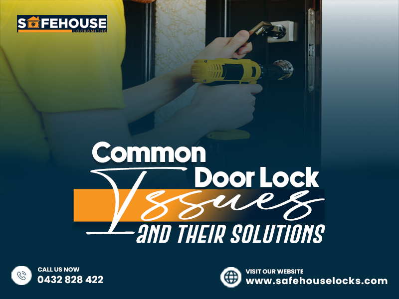 Lock Repair: Common Door Lock Issues and Their Solutions