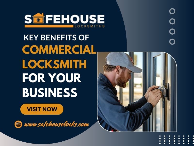 Key Benefits Of Commercial Locksmith For Your Business