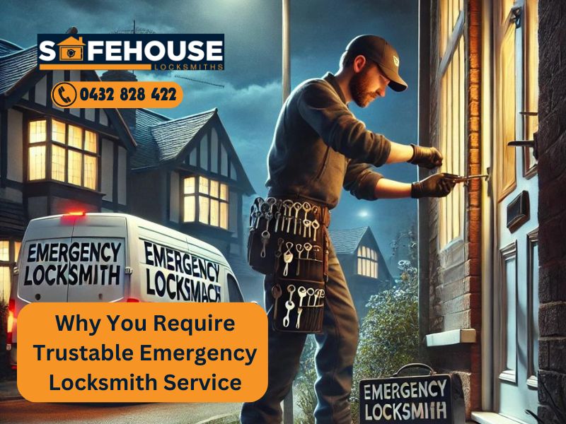 Why You Require Trustable Emergency Locksmith Service