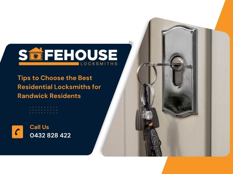 Tips To Choose The Best Residential Locksmiths For Randwick Residents