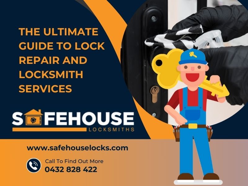 The Ultimate Guide To Lock Repair and Locksmith Services